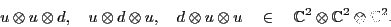 \begin{displaymath}u \otimes u \otimes d, \quad u \otimes d \otimes u, \quad d \...
... {\mathbb{C}}^2 \otimes {\mathbb{C}}^2 \otimes {\mathbb{C}}^2. \end{displaymath}