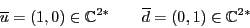 \begin{displaymath}\overline{u}= \left( 1, 0 \right) \in {\mathbb{C}}^{2*} \qquad
\overline{d}= \left( 0, 1 \right) \in {\mathbb{C}}^{2*} \end{displaymath}