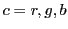 $c= r, g, b$