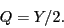 \begin{displaymath}Q = Y/2. \end{displaymath}