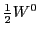 $\frac{1}{2}W^0$