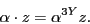 \begin{displaymath}\alpha \cdot z = \alpha^{3Y} z. \end{displaymath}