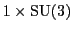$1 \times {\rm SU}(3)$