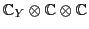 ${\mathbb{C}}_Y \otimes {\mathbb{C}}\otimes {\mathbb{C}}$