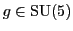 $g \in {\rm SU}(5)$
