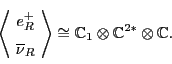 \begin{displaymath}\left\langle \! \begin{array}{c} e^+_R \\ \overline{\nu}_R \e...
...{\mathbb{C}}_1 \otimes {\mathbb{C}}^{2*} \otimes {\mathbb{C}}. \end{displaymath}