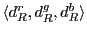 $\langle d^r_R, d^g_R, d^b_R \rangle$