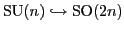 ${\rm SU}(n) \hookrightarrow {\rm SO}(2n)$