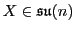 $X \in {\mathfrak{su}}(n)$