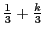 $\frac{1}{3}+ \frac{k}{3}$