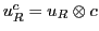$u^c_R = u_R \otimes c$