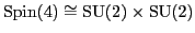 ${\rm Spin}(4) \cong {\rm SU}(2) \times {\rm SU}(2)$