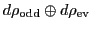 $d\rho_{\rm {odd}}\oplus d\rho_{\rm {ev}}$