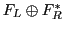 $F_L \oplus F_R^*$