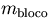 $m_{\rm bloco}$