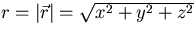 $r = \vert\vec r\vert = \sqrt{x^2 + y^2 + z^2}$